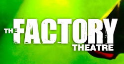 Factory Theatre - Holiday Find 0